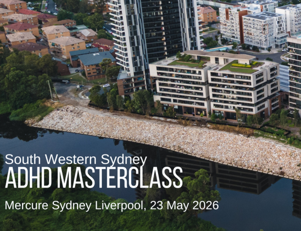 Liverpool, New South Wales, with "South Western Sydney ADHD Masterclass, Mercure Sydney Liverpool, 23 May 2026" in bottom left-hand corner.