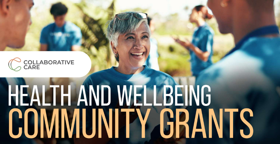Woman smiling. Collaborative Care logo on white background and "Health and Wellbeing Community Grants" text